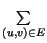 $ \sum\limits_{(u,v)\in E}^{}$