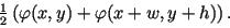 $ \frac{1}{2} \left( \varphi(x,y) + \varphi(x+w,y+h)\right). $