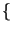 $ \left\{\vphantom{
<s_1>,\ldots,<s_k>}\right.$