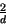 $\frac{2}{d}$