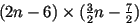 $(2n-6) \times (\frac{3}{2}n-\frac{7}{2})$